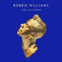 Williams, Robbie - Take The Crown