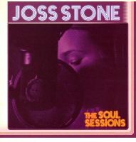 STONE, JOSS - THE SOUL SESSIONS