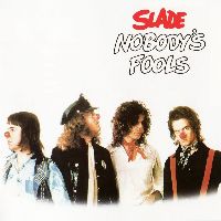 Slade – Nobody's Fools