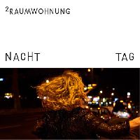 2RAUMWOHNUNG - Nacht Und Tag