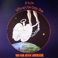 VAN DER GRAAF GENERATOR - H TO HE WHO AM THE ONLY ONE
