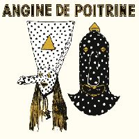 Angine De Poitrine - Vol. I
