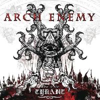ARCH ENEMY - Rise Of The Tyrant