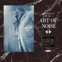 ART OF NOISE, THE - Who's Afraid Of The Art Of Noise? / …Goodbye? (RSD 2021, Coloured Vinyl)