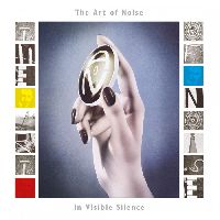 ART OF NOISE, THE - In Visible Silence