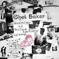 Baker, Chet - Sings & Plays With Nud Shank, Russ Freeman And String (Tone Poet Series)