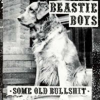 Beastie Boys - Some Old Bullshit