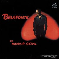 BELAFONTE, HARRY - THE MIDNIGHT SPECIAL