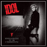 BILLY IDOL - Kings and Queens Of The Underground