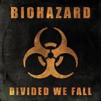 BIOHAZARD - Divided We Fall