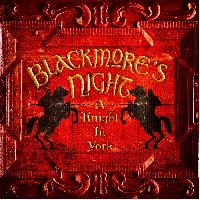 BLACKMORE'S NIGHT - A KNIGHT IN YORK