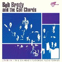 Bob Brady And The Corn Chords - Love-In: The Chariot Records Recordings (Blue Vinyl, RSD 2026)