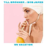 Bronner, Till / James, Bob - On Vacation