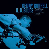 Burrell, Kenny - K.B. Blues (Tone Poet Series)