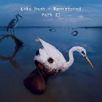 BUSH, KATE - REMASTERED - PART II (CD)