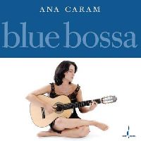 Caram, Ana - Blue Bossa (One-Step Pressing)