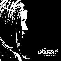 Chemical Brothers, The - Dig Your Own Hole