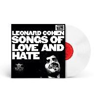 COHEN, LEONARD - Songs Of Love And Hate (Black Friday 2021, White  Vinyl)