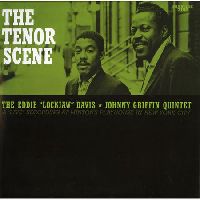 Davis, Eddie 'Lockjaw' & Griffin, Johnny - The Tenor Scene (Audiophile Edition)