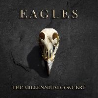 Eagles, The - The Millennium Concert