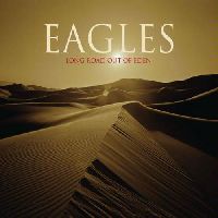 Eagles, The - Long Road Out Of Eden