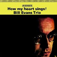 Evans, Bill - How My Heart Sings!