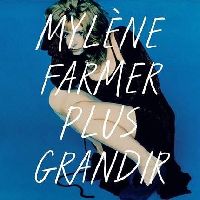 Farmer, Mylene - Plus Grandir