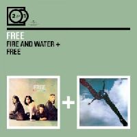 Free - 2 for 1: Fire And Water/ Free