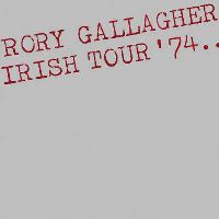 Gallagher, Rory - Irish Tour '74 (CD)