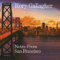 Gallagher, Rory - Notes From San Francisco (CD)