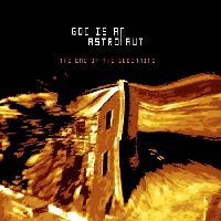 God Is An Astronaut - The End Of The Beginning