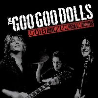 Goo Goo Dolls, The - Greatest Hits Volume One: The Singles