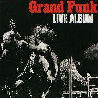 GRAND FUNK RAILROAD - Live Album (CD)