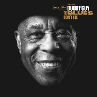 Guy, Buddy - Blues Don't Lie
