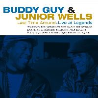 GUY, BUDDY And WELLS, JUNIOR - Last Time Around: Live at Legends