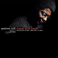Hill, Andrew - Dance With Death (Tone Poet Series)