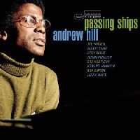 Hill, Andrew - Passing Ships (Tone Poet Series)