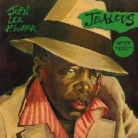 Hooker, John Lee - Jealous (40th Anniversary)