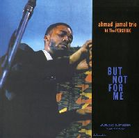 Jamal, Ahmad - At The Pershing: But Not For Me (Audiophile Edition)