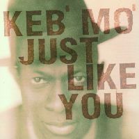 Keb' Mo' - Just Like You (Подержанный)