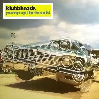 KLUBBHEADS - Pump Up The Heads