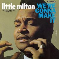 Little Milton - We're Gonna Make It (Chess Records 75 Series)