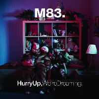 M83 - Hurry Up,We're Dreaming