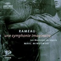 Minkowski, Marc - Rameau: Une symphonie imaginaire (SACD)