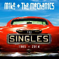 Mike & The Mechanics - The Singles: 1985-2014