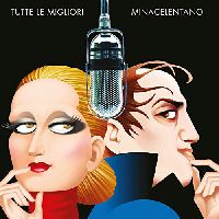MINACELENTANO - Tutte Le Migliori MINACELENTANO - Tutte Le Migliori