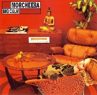 MORCHEEBA - Big Calm