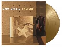 MOULIN, MARC - I Am You (Gold Vinyl)