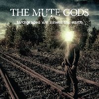 Mute Gods, The - Tardigrades Will Inherit The Earth (CD)