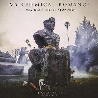 My Chemical Romance - May Death Never Stop You